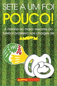 Baixar Sete a Um foi Pouco! pdf, epub, eBook