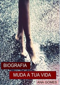 Baixar MUDA A TUA VIDA: BIOGRAFIA pdf, epub, eBook