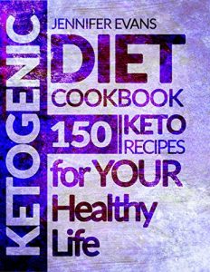 Baixar Ketogenic Diet Cookbook: 150 Ketogenic Recipes for YOUR Healthy Life (English Edition) pdf, epub, eBook