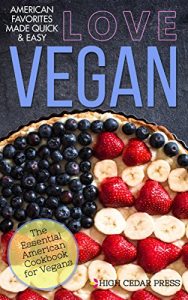 Baixar Vegan: The Essential American Cookbook for Vegans (vegan cookbook, dairy free, plant based 9) (English Edition) pdf, epub, eBook