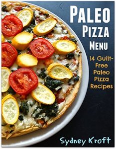 Baixar Paleo Pizza Menu: 14 Guilt-Free Paleo Pizza Recipes: (Paleo Diet, Paleo Pizza, Paleo Cookbook, Paleo Recipes, Paleo for Beginners) (English Edition) pdf, epub, eBook