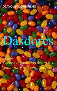 Baixar Dasdores (Contos e contados sobre a gente rural de outro tempo Livro 1) pdf, epub, eBook