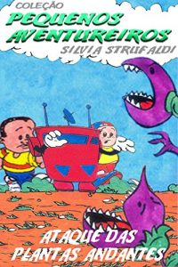 Baixar Ataque das plantas andantes (Pequenos Aventureiros) pdf, epub, eBook