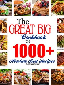 Baixar The Great Big Cookbook Of 1000+ Absolute Best Recipes (English Edition) pdf, epub, eBook