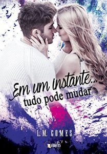 Baixar Em um instante…tudo pode mudar pdf, epub, eBook