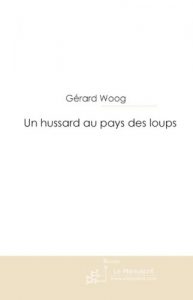 Baixar Un hussard au pays des loups (FICTION) pdf, epub, eBook