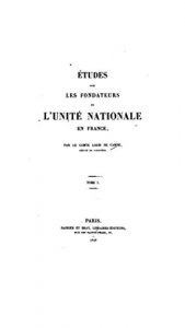 Baixar Études sur les fondateurs de l’unité nationale en France – Tome I (French Edition) pdf, epub, eBook