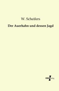 Baixar Der Auerhahn und dessen Jagd (German Edition) pdf, epub, eBook