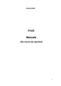 Baixar PIXIE – Manuale: Alla ricerca dei significati (Italian Edition) pdf, epub, eBook