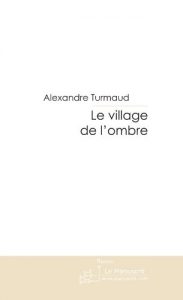 Baixar Le village de l’ombre (FICTION) pdf, epub, eBook