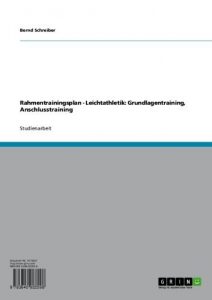 Baixar Rahmentrainingsplan – Leichtathletik: Grundlagentraining, Anschlusstraining pdf, epub, eBook