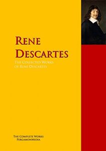 Baixar The Collected Works of Rene Descartes: The Complete Works PergamonMedia (Highlights of World Literature) (English Edition) pdf, epub, eBook