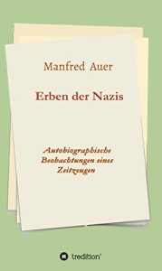 Baixar Erben der Nazis: Autobiographische Beobachtungen eines Zeitzeugen (German Edition) pdf, epub, eBook