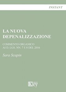 Baixar La nuova depenalizzazione: Commento organico ai d. Lgs. Nn. 7 e 8 del 2016 (Italian Edition) pdf, epub, eBook