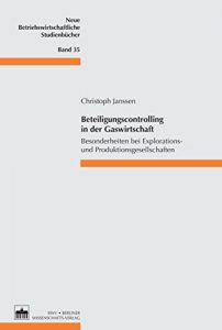 Baixar Beteiligungscontrolling in der Gaswirtschaft: Besonderheiten bei Explorations- und Produktionsgesellschaften (German Edition) pdf, epub, eBook