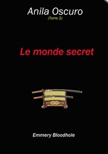 Baixar Anila (Tome 2): Le monde Secret (Annedias-Anila t. 4) (French Edition) pdf, epub, eBook