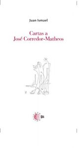 Baixar Cartas A Jose Corredor-Matheos (Biblioteca Juan Ismael: Epistolario) pdf, epub, eBook