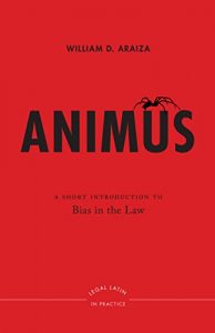 Baixar Animus: A Short Introduction to Bias in the Law (Legal Latin in Practice) pdf, epub, eBook