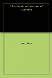 Baixar The climate and weather of Australia (English Edition) pdf, epub, eBook