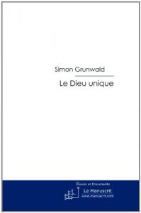 Baixar Le Dieu unique (ESSAI ET DOC) pdf, epub, eBook