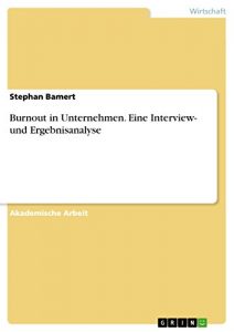Baixar Burnout in Unternehmen. Eine Interview- und Ergebnisanalyse pdf, epub, eBook