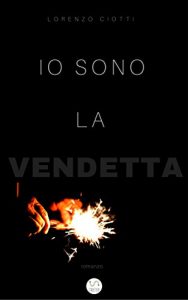 Baixar Io Sono La Vendetta pdf, epub, eBook
