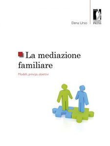 Baixar La mediazione familiare : modelli, principi, obiettivi (Studi e saggi) pdf, epub, eBook
