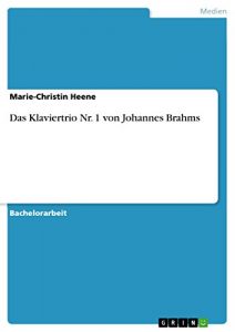 Baixar Das Klaviertrio Nr. 1 von Johannes Brahms pdf, epub, eBook