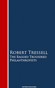 Baixar The Ragged Trousered Philanthropists (English Edition) pdf, epub, eBook