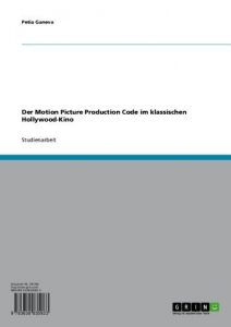 Baixar Der Motion Picture Production Code im klassischen Hollywood-Kino pdf, epub, eBook