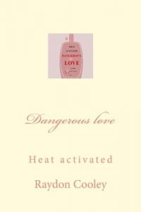 Baixar Dangerous love: HEAT ACTIVATED (English Edition) pdf, epub, eBook