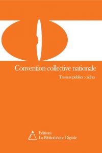 Baixar Convention collective nationale des cadres des travaux publics (3005T4) (French Edition) pdf, epub, eBook