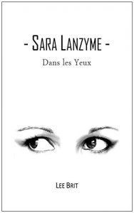 Baixar Dans Les Yeux (Sara Lanzyme t. 1) (French Edition) pdf, epub, eBook