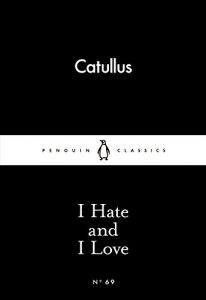 Baixar I Hate and I Love (Penguin Little Black Classics) pdf, epub, eBook