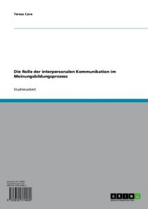 Baixar Die Rolle der interpersonalen Kommunikation im Meinungsbildungsprozess pdf, epub, eBook