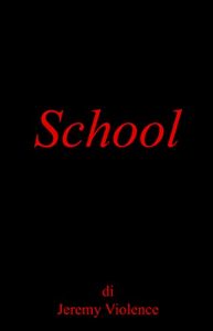 Baixar School: Il romanzo horror che non dovete leggere (Italian Edition) pdf, epub, eBook