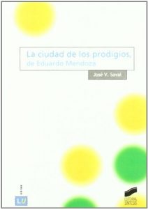 Baixar La ciudad de los prodigios, de Eduardo Mendoza (Historia de la literatura universal) pdf, epub, eBook