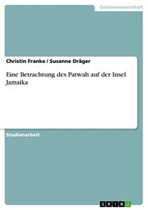 Baixar Eine Betrachtung des Patwah auf der Insel Jamaika pdf, epub, eBook