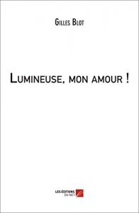 Baixar Lumineuse, mon amour ! (French Edition) pdf, epub, eBook
