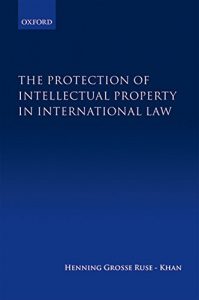 Baixar The Protection of Intellectual Property in International Law pdf, epub, eBook