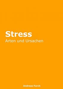 Baixar Stress – Arten und Ursachen (German Edition) pdf, epub, eBook