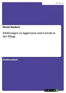 Baixar Erfahrungen zu Aggression und Gewalt in der Pflege pdf, epub, eBook