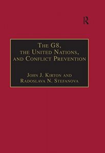 Baixar The G8, the United Nations, and Conflict Prevention (The G8 and Global Governance Series) pdf, epub, eBook