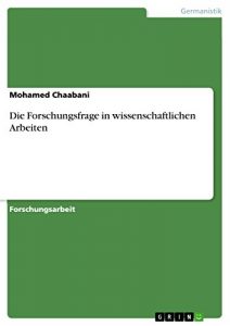 Baixar Die Forschungsfrage in  wissenschaftlichen Arbeiten pdf, epub, eBook