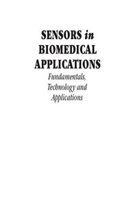 Baixar Sensors in Biomedical Applications: Fundamentals, Technology and Applications pdf, epub, eBook