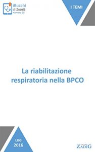 Baixar La riabilitazione respiratoria nella BPCO: Esercizi per il respiro pdf, epub, eBook