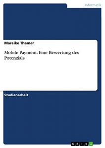 Baixar Mobile Payment. Eine Bewertung des Potenzials pdf, epub, eBook