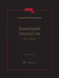 Baixar LexisNexis Practice Guide: Massachusetts Criminal Law, 2017 Edition pdf, epub, eBook