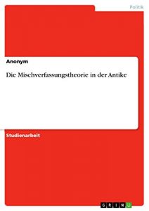 Baixar Die Mischverfassungstheorie in der Antike pdf, epub, eBook