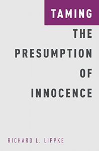 Baixar Taming the Presumption of Innocence (Studies in Penal Theory and Philosophy) pdf, epub, eBook